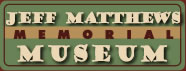 Jeff Matthews Memorial Museum